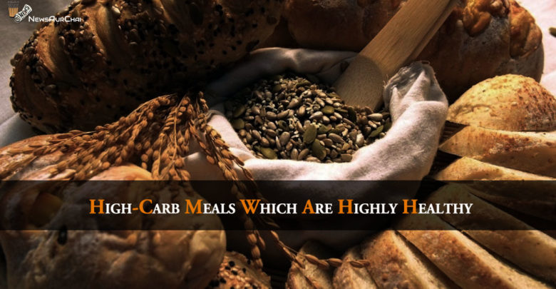 High-Carb Meals Which Are Highly Healthy