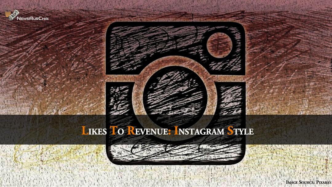 Likes To Revenue: Instagram Style