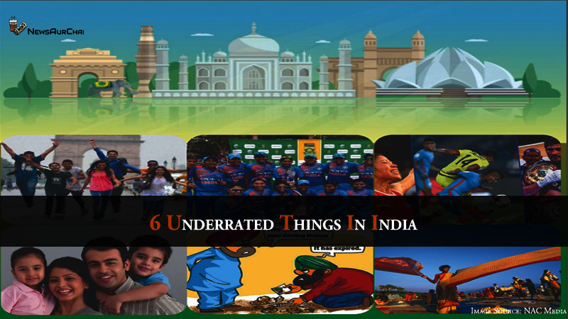6 Underrated Things In India