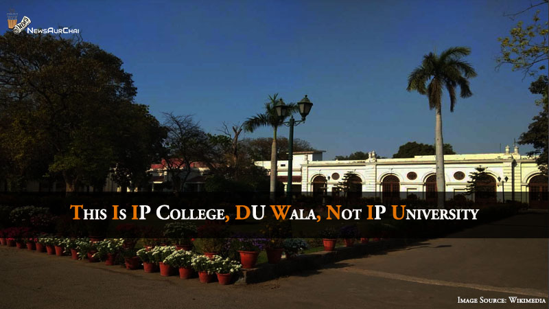 This Is IP College, DU Wala, Not IP University