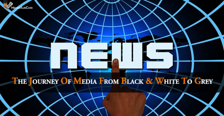 The Journey of Media from Black & White to Grey
