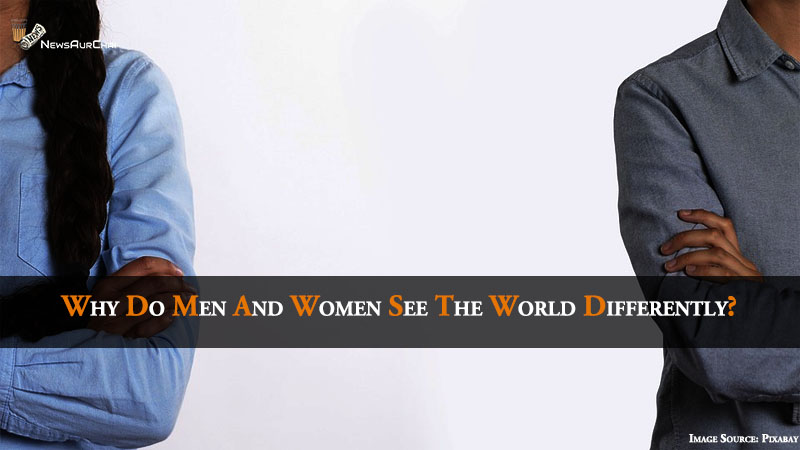 Why Do Men and Women See The World Differently?