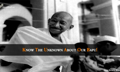 Know the Unknown About our Bapu!