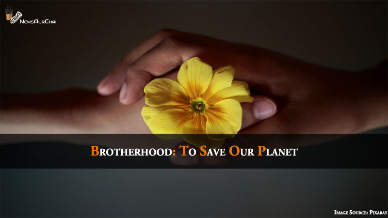 Brotherhood: To Save Our Planet