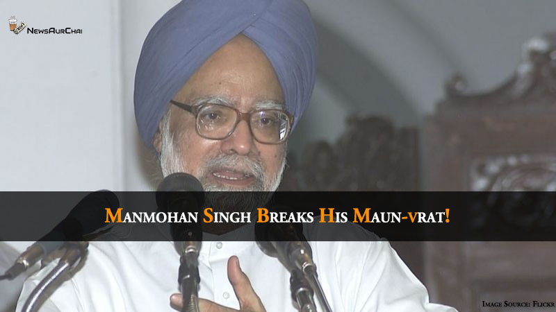 Manmohan Singh Breaks His Maun-vrat