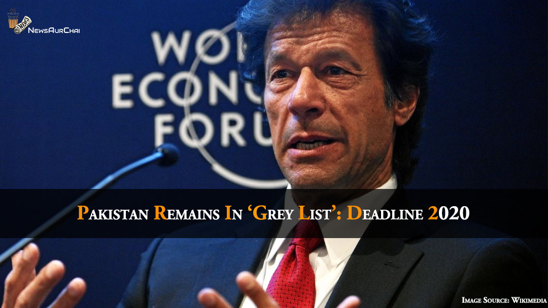 Pakistan Remains in Grey List: Deadline 2020