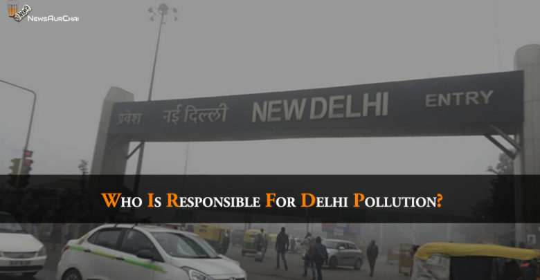 Who Is Responsible For Delhi Pollution?