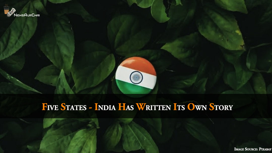 Five States - India Has Written Its Own Story