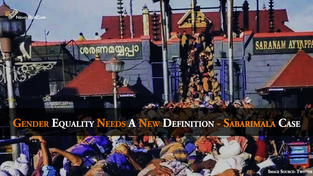 Gender equality needs a new definition-Sabarimala case