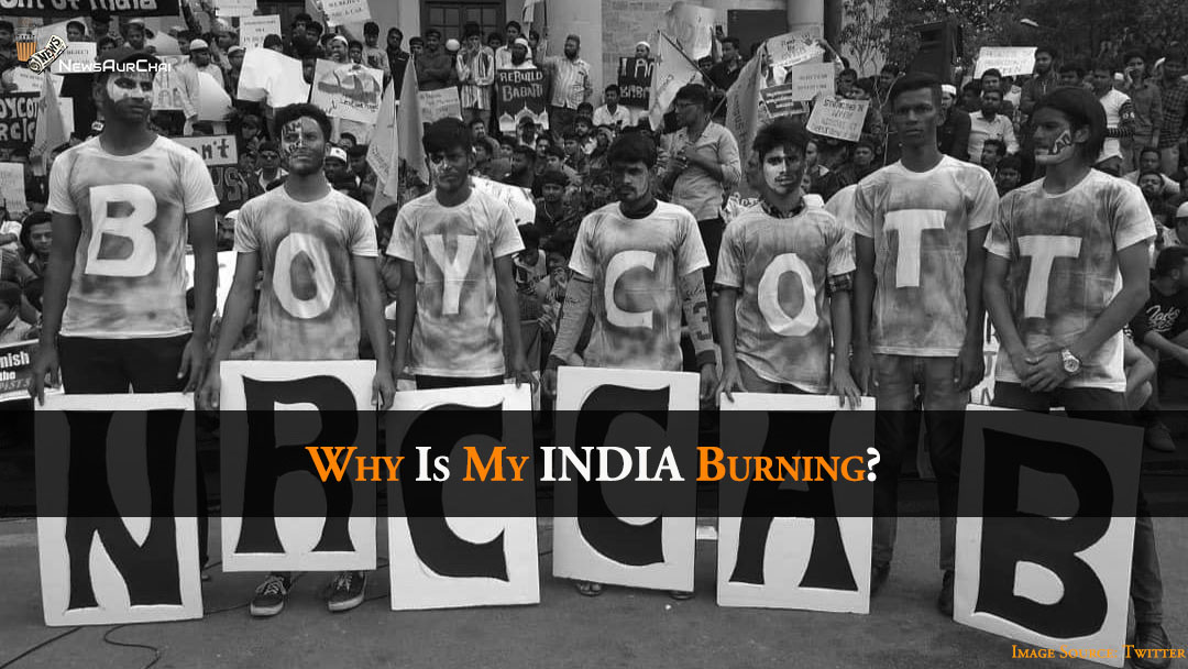 Why Is My INDIA Burning?