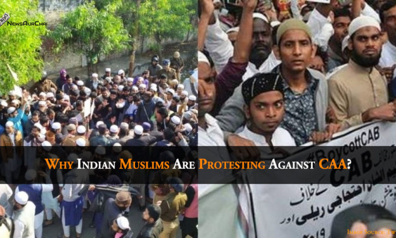Why Indian Muslims Are Protesting Against CAA?