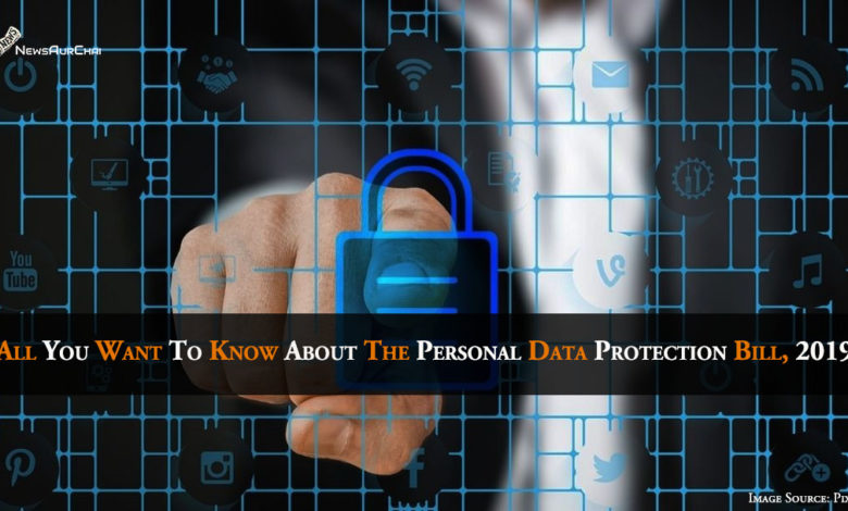 All You Want To Know About The Personal Data Protection Bill, 2019