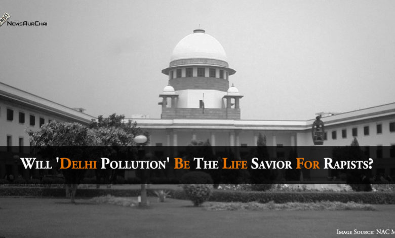 Will 'Delhi Pollution' Be The Life Savior For Rapists?