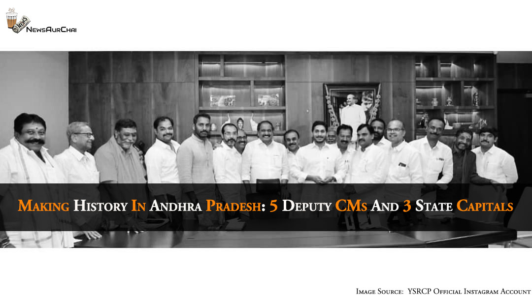 Making History In Andhra Pradesh: 5 Deputy CMs And 3 State Capitals