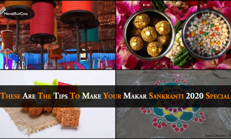 These Are The Ways To Make You Makar Sankranti 2020 Special