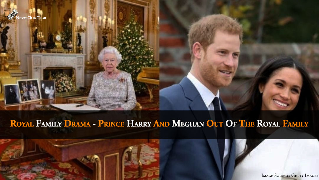 Royal Family Drama - Prince Harry And Meghan Out Of The Royal Family
