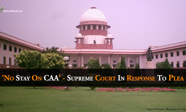 'No Stay On CAA' - Supreme Court Response To Plea