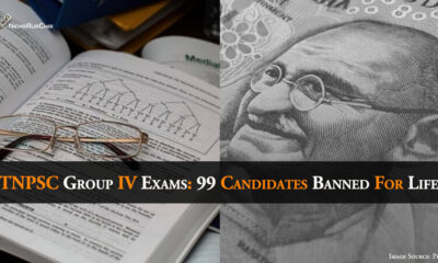 TNPSC Group IV Exams: 99 Candidates Banned For Life