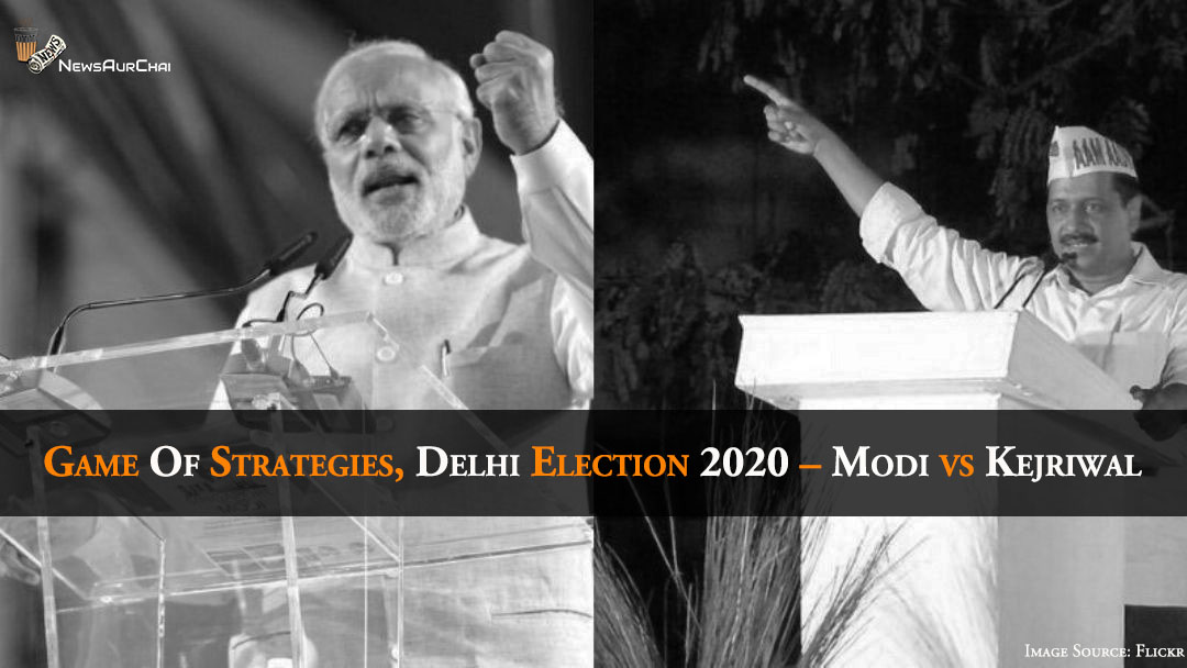 Game Of Strategies, Delhi Election 2020 – Modi vs Kejriwal
