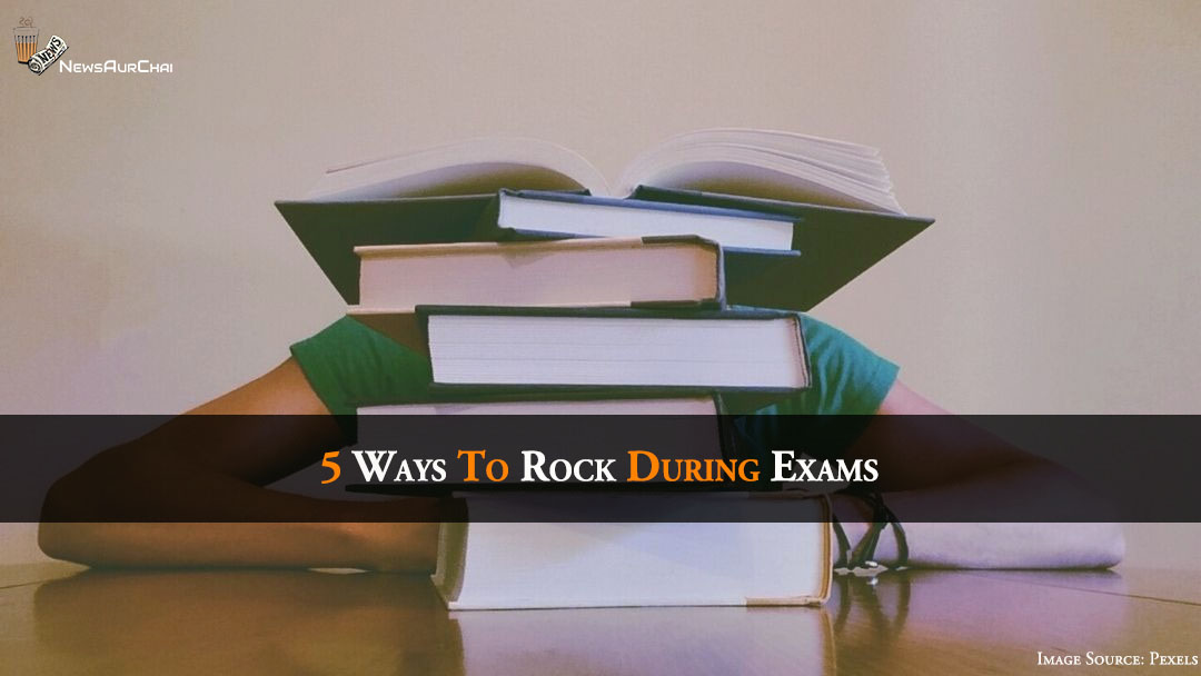 5 Ways To Rock During Exams