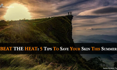 BEAT THE HEAT: 5 Tips To Save Your Skin This Summer